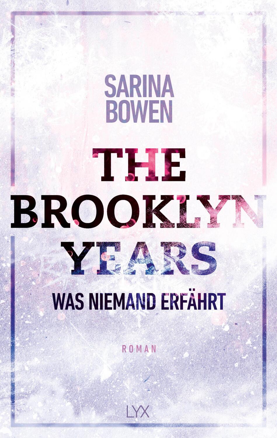 Cover: 9783736313439 | The Brooklyn Years - Was niemand erfährt | Sarina Bowen | Taschenbuch