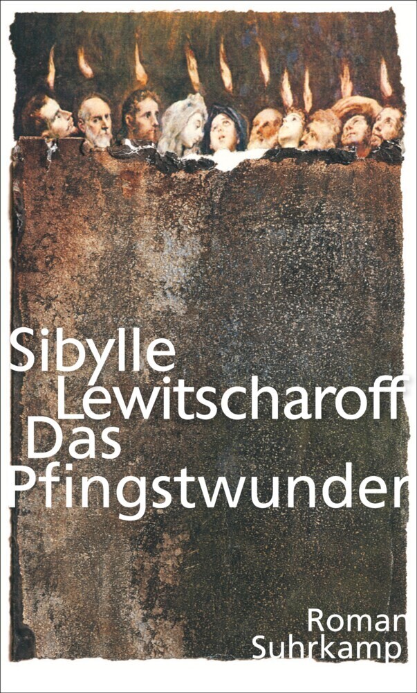 Cover: 9783518425466 | Das Pfingstwunder | Sibylle Lewitscharoff | Buch | 2016 | Suhrkamp