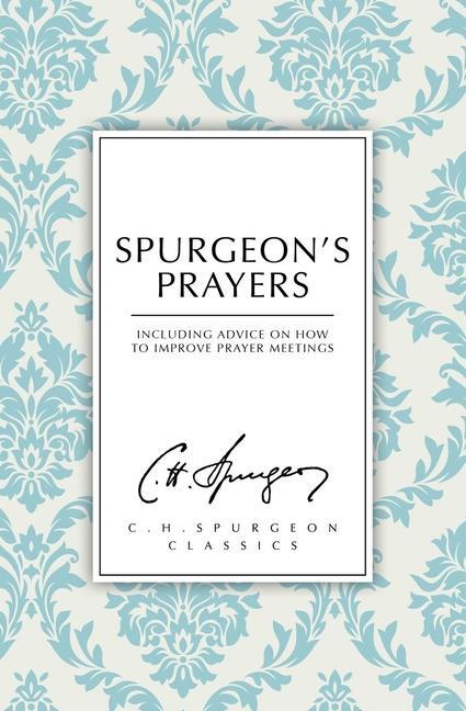 Cover: 9781527101180 | Spurgeon's Prayers | Charles Haddon Spurgeon | Taschenbuch | Englisch