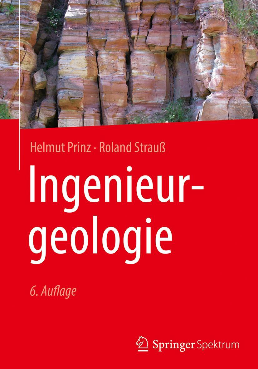 Cover: 9783662547090 | Ingenieurgeologie | Roland Strauß (u. a.) | Buch | XVI | Deutsch