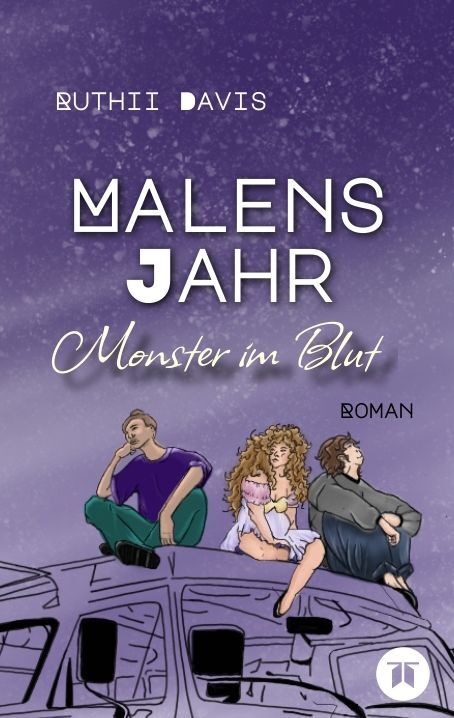 Cover: 9783347698222 | Malens Jahr | Monster im Blut | Ruthii Davis | Taschenbuch | 440 S.