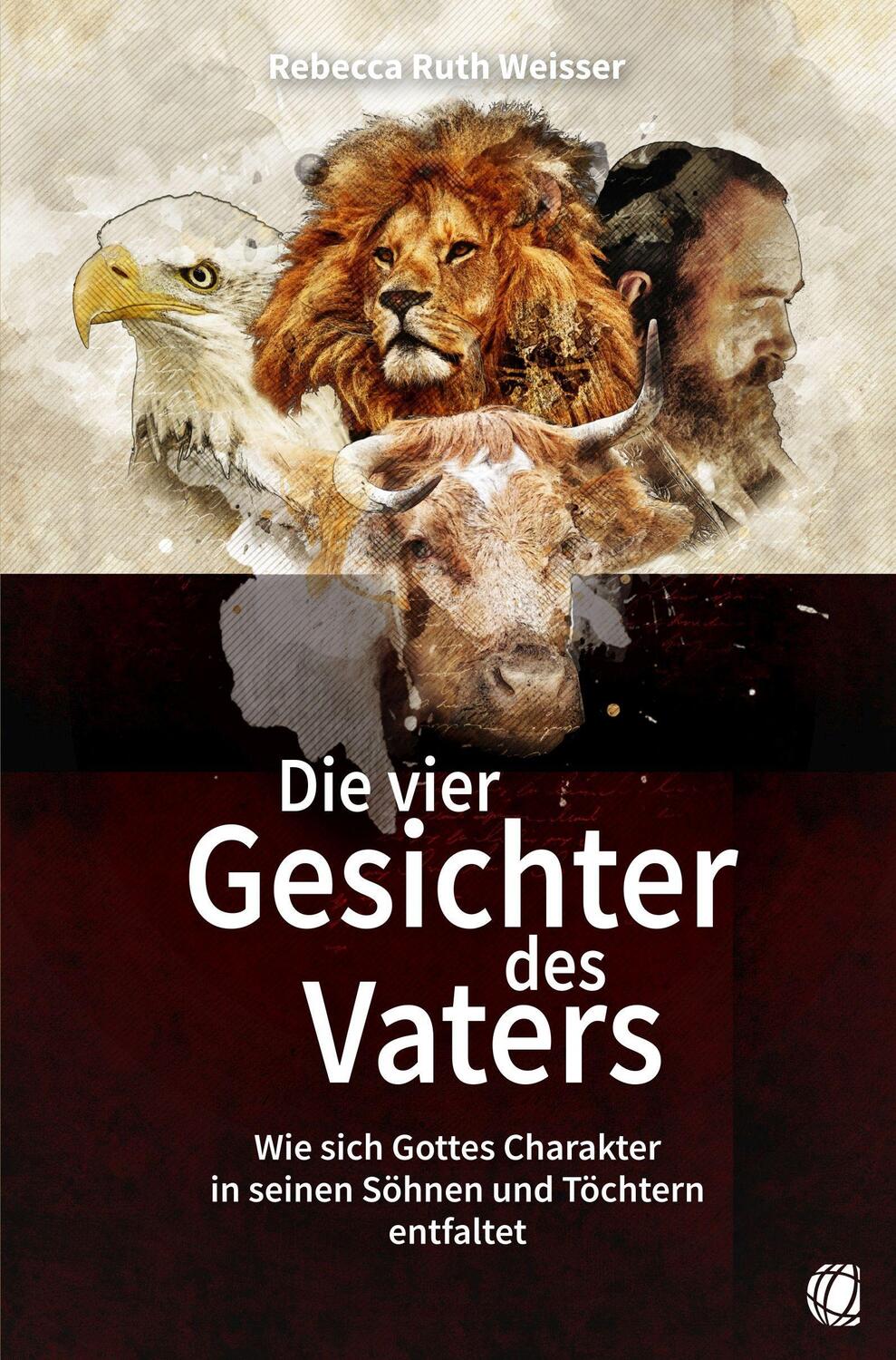 Cover: 9783955783594 | Die vier Gesichter des Vaters | Rebecca Ruth Weisser | Taschenbuch