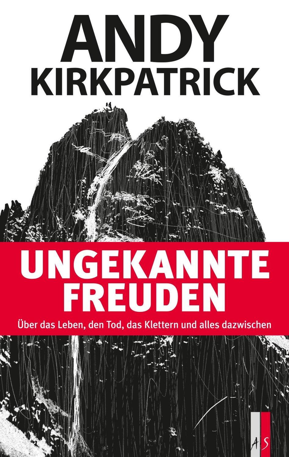 Cover: 9783906055930 | Ungekannte Freuden | Andy Kirkpatrick | Buch | 320 S. | Deutsch | 2019