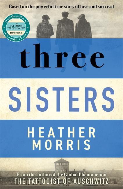 Cover: 9781838774592 | Three Sisters | Heather Morris | Taschenbuch | 400 S. | Englisch