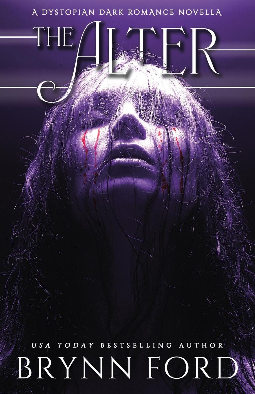 Cover: 9781955349192 | The Alter | A Dystopian Dark Romance Novella | Brynn Ford | Buch