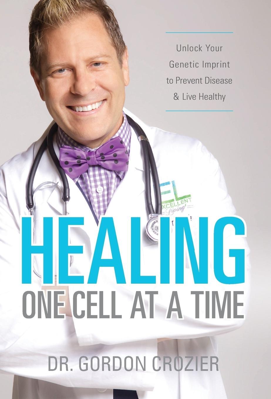 Cover: 9780692512265 | Healing One Cell At a Time | Gordon Crozier | Buch | Englisch | 2015