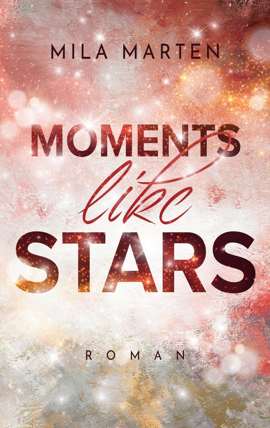 Cover: 9783755795124 | Moments like Stars | Mila Marten | Taschenbuch | Books on Demand