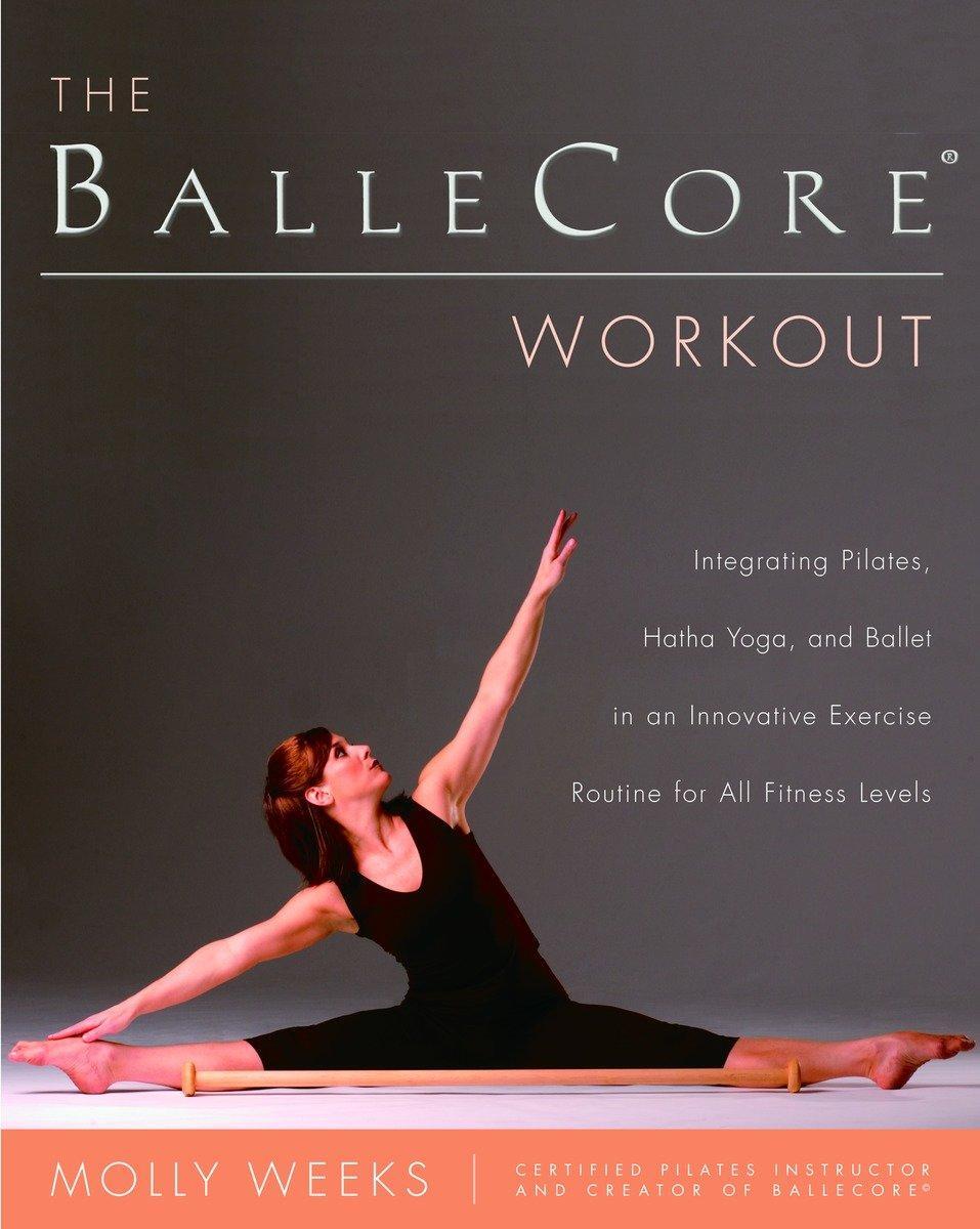 Cover: 9780345471901 | The BalleCore(R) Workout | Molly Weeks | Taschenbuch | Englisch | 2005