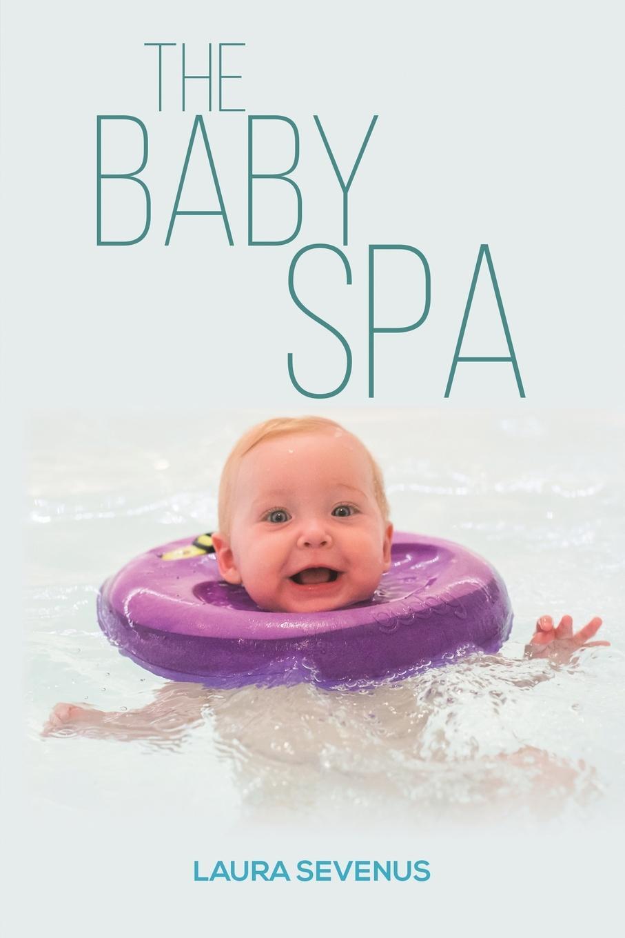 Cover: 9781528991100 | The Baby Spa | Laura Sevenus | Taschenbuch | Paperback | Englisch