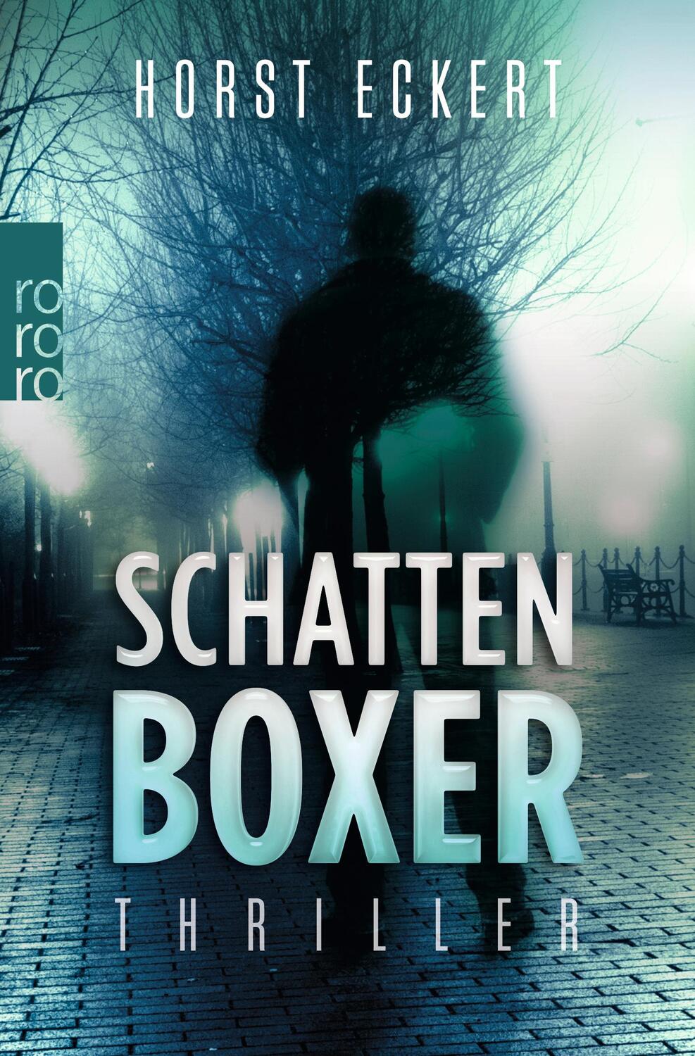Cover: 9783499269400 | Schattenboxer | Thriller | Horst Eckert | Taschenbuch | Paperback