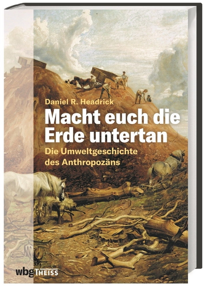 Cover: 9783806243949 | Macht euch die Erde untertan | Daniel R. Headrick | Buch | 640 S.