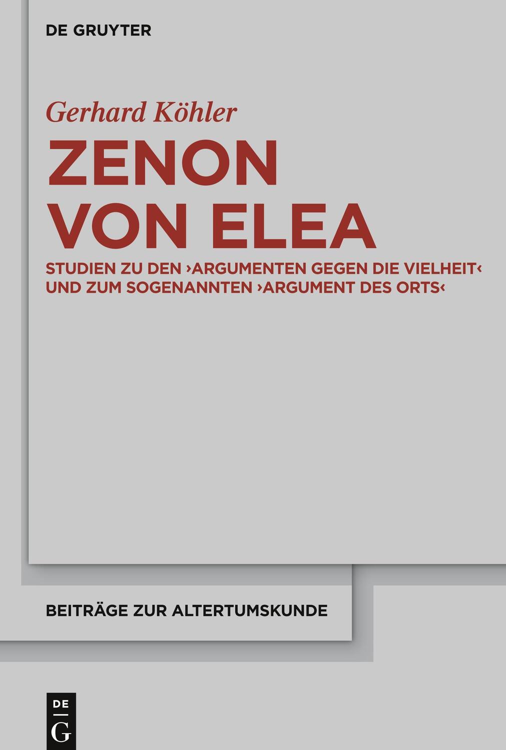 Cover: 9783110362923 | Zenon von Elea | Gerhard Köhler | Buch | HC runder Rücken kaschiert