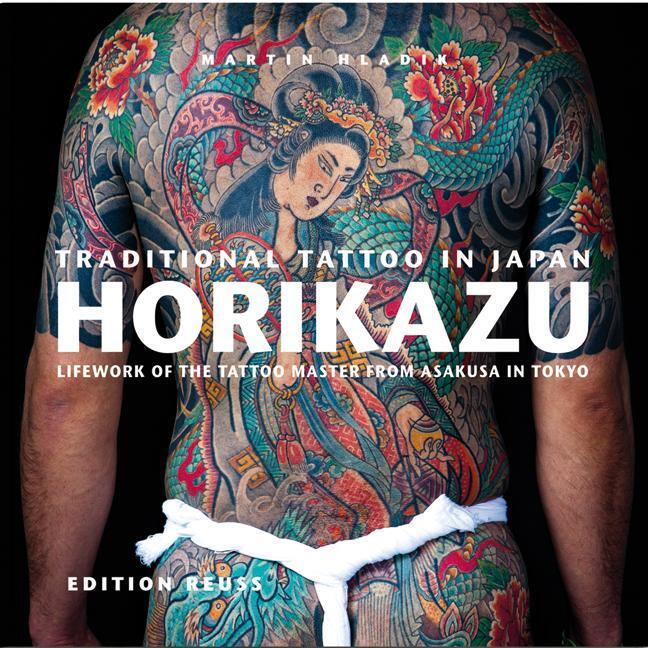 Cover: 9783943105100 | Traditional Tattoo in Japan: HORIKAZU | Martin Hladik | Buch | 492 S.