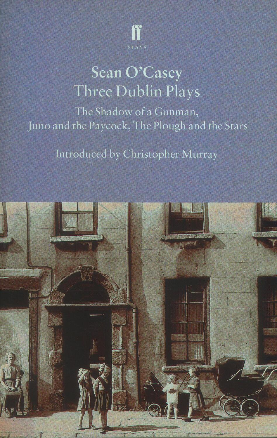 Cover: 9780571195527 | Three Dublin Plays | Sean O'Casey | Taschenbuch | 247 S. | Englisch