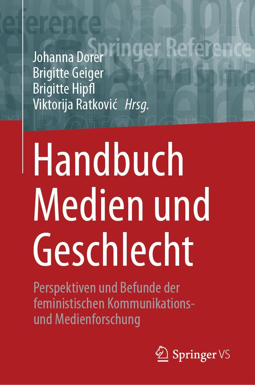 Cover: 9783658207069 | Handbuch Medien und Geschlecht | Johanna Dorer (u. a.) | Buch | xvi