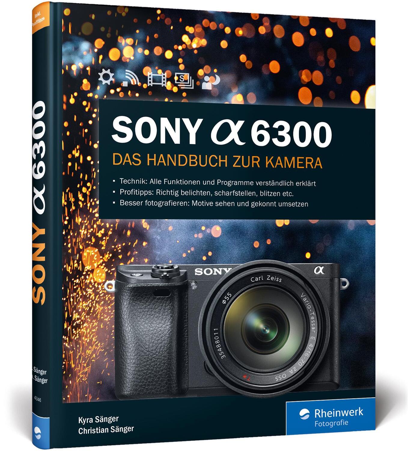 Cover: 9783836243469 | Sony A6300 | Das Handbuch zur Kamera | Kyra Sänger (u. a.) | Buch