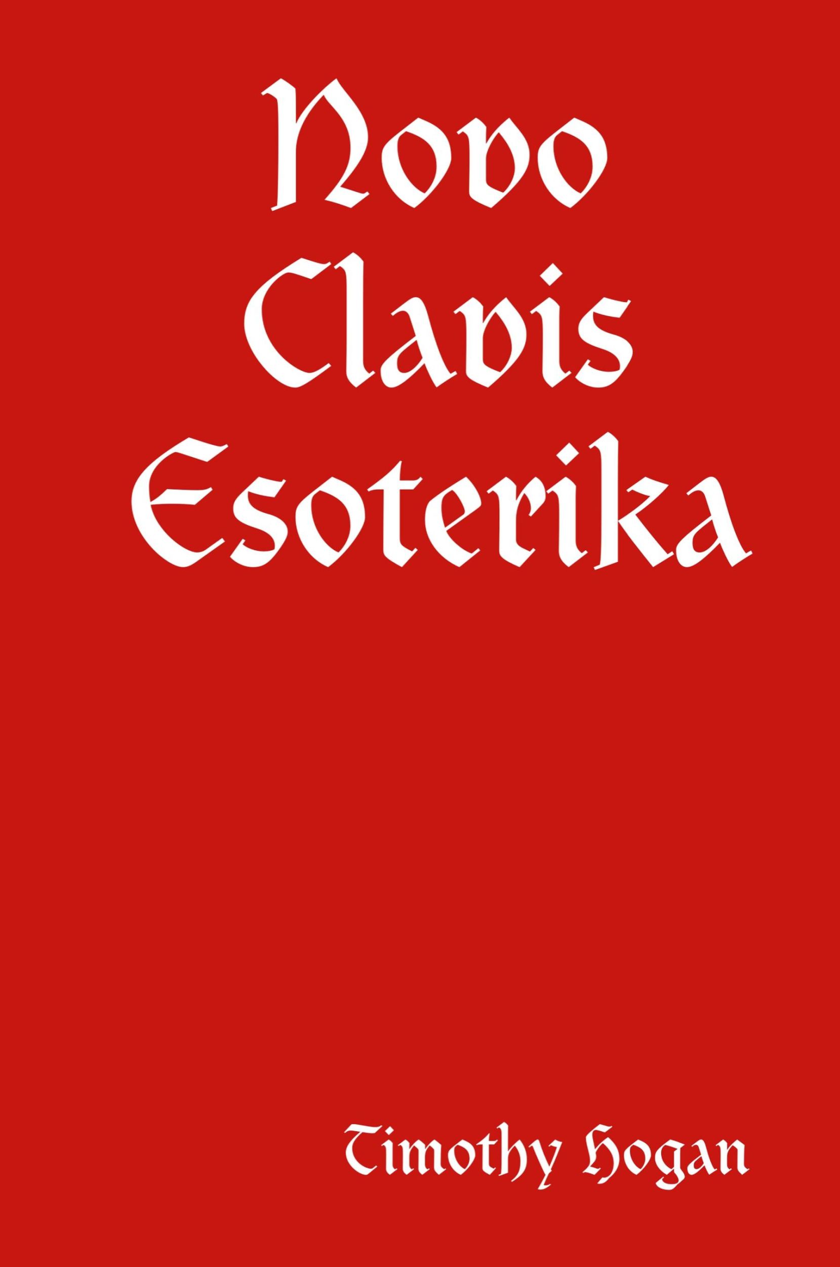 Cover: 9781365527852 | Novo Clavis Esoterika | Timothy Hogan | Buch | Gebunden | Englisch