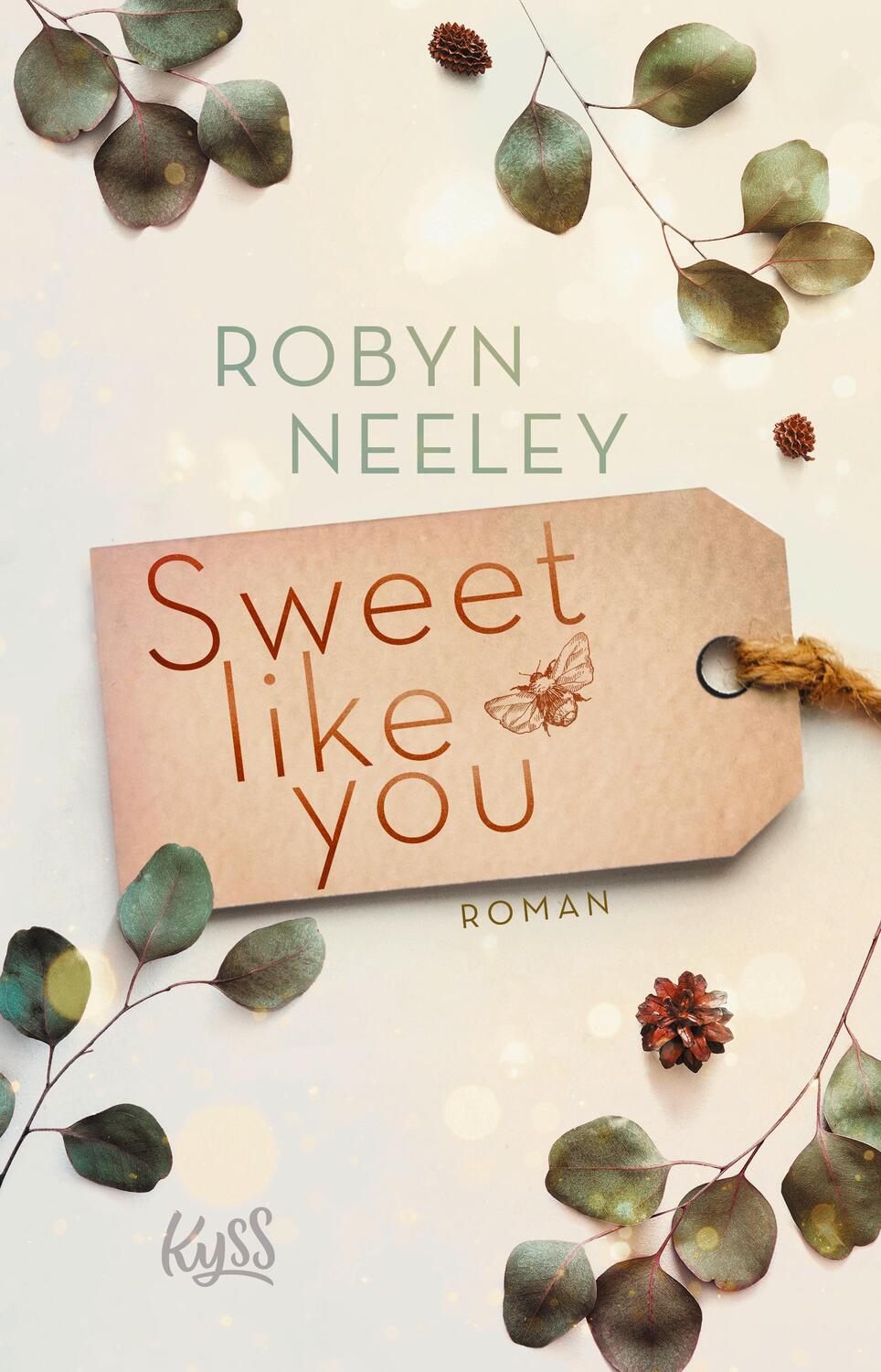Cover: 9783499005046 | Sweet like you | Robyn Neeley | Taschenbuch | Honey-Springs-Reihe