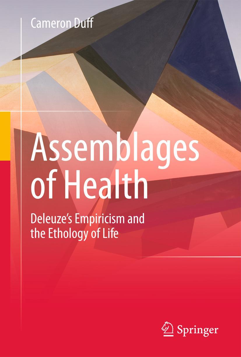 Cover: 9789401788922 | Assemblages of Health | Deleuze's Empiricism and the Ethology of Life