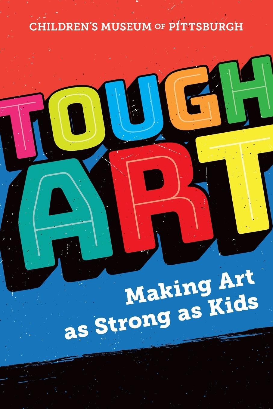 Cover: 9798218050733 | Tough Art | Making Art as Strong as Kids | Claire Pillsbury | Buch