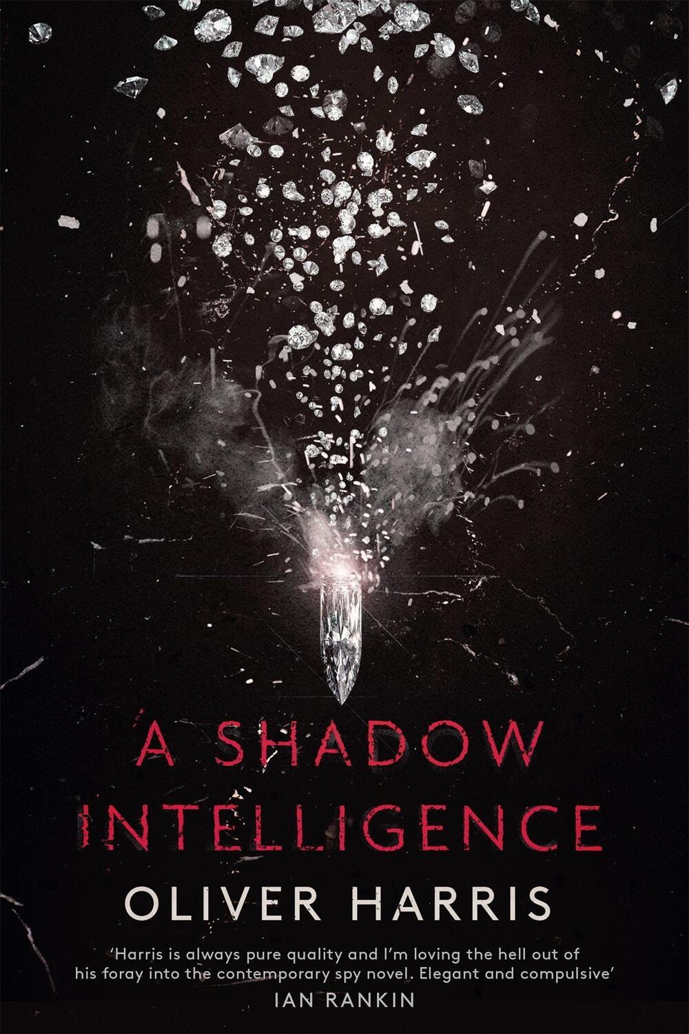 Cover: 9781408709924 | A Shadow Intelligence | an utterly unputdownable spy thriller | Harris