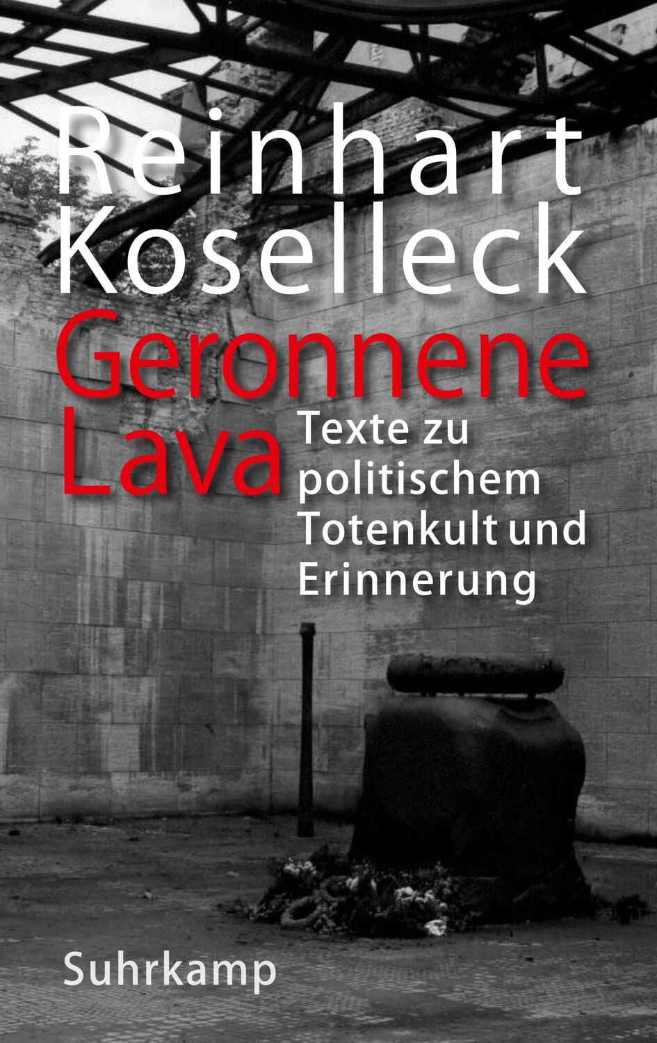Cover: 9783518587966 | Geronnene Lava | Texte zu politischem Totenkult und Erinnerung | Buch