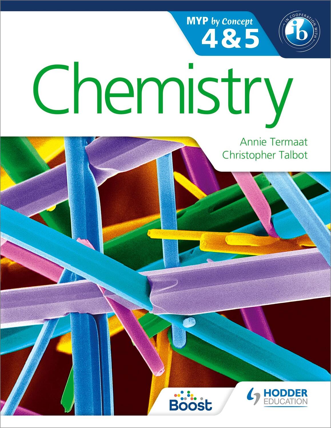 Cover: 9781471841767 | Chemistry for the IB MYP 4 &amp; 5 | By Concept | Annie Termaat (u. a.)