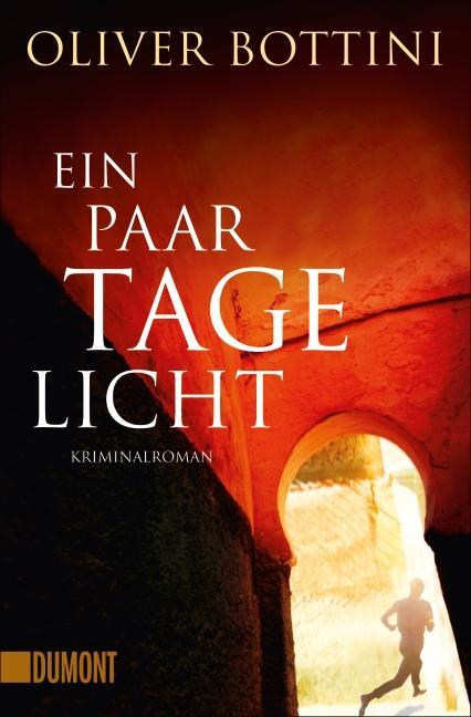 Cover: 9783832163228 | Ein paar Tage Licht | Oliver Bottini | Taschenbuch | 512 S. | Deutsch