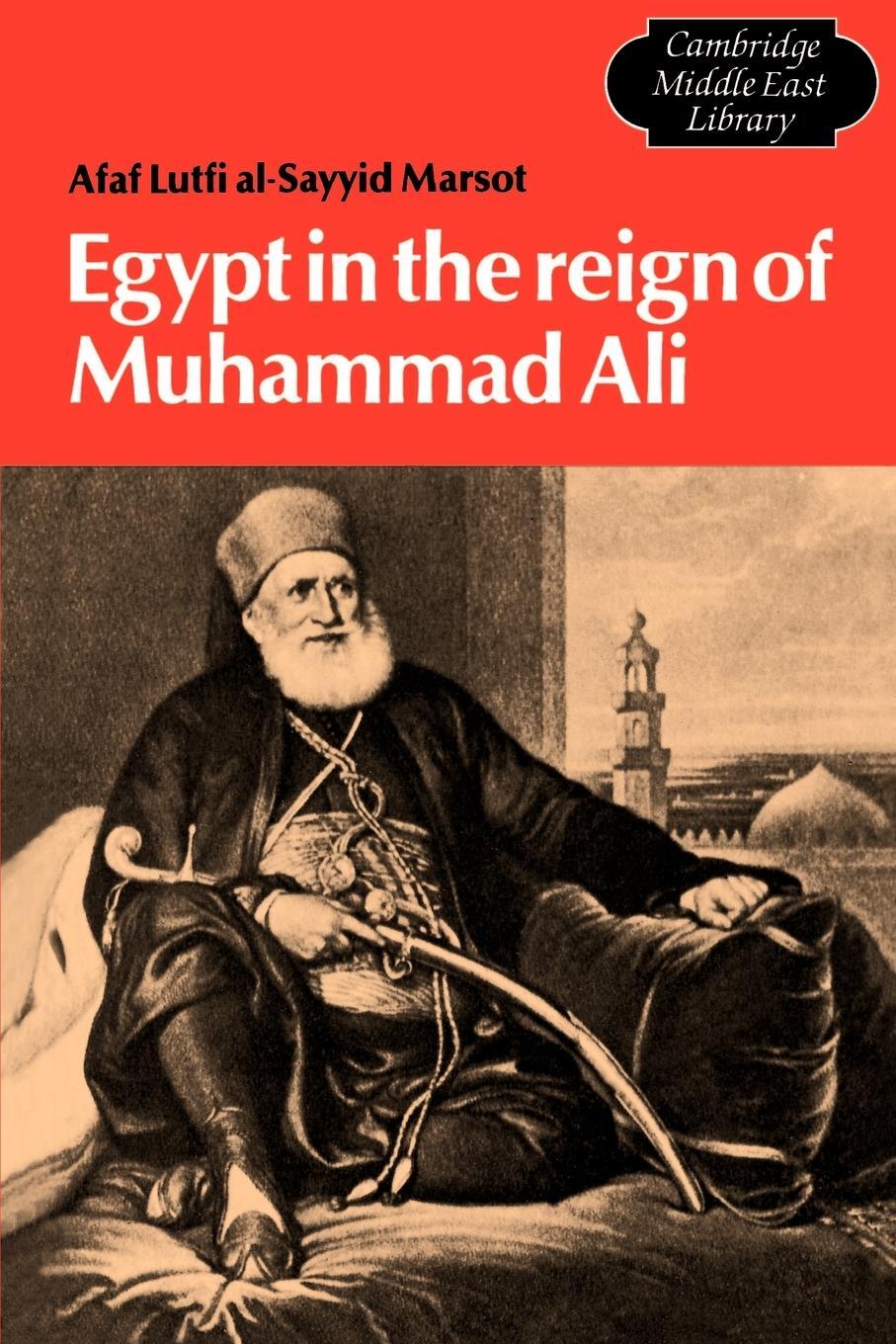 Cover: 9780521289689 | Egypt in the Reign of Muhammad Ali | Afaf Lutfi Sayyid-Marsot | Buch