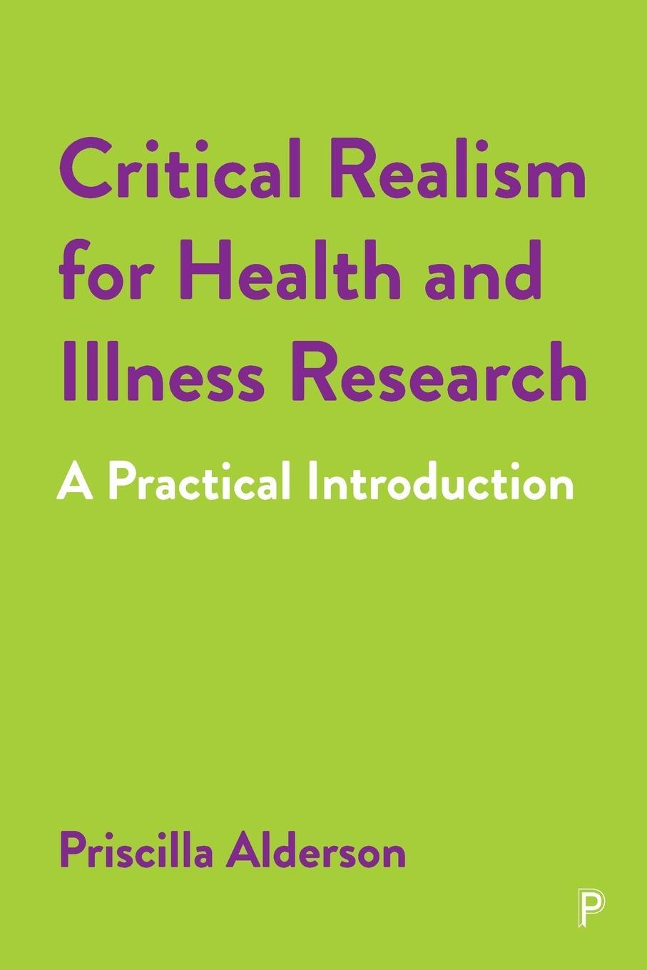 Cover: 9781447354567 | Critical Realism for Health and Illness Research | Priscilla Alderson