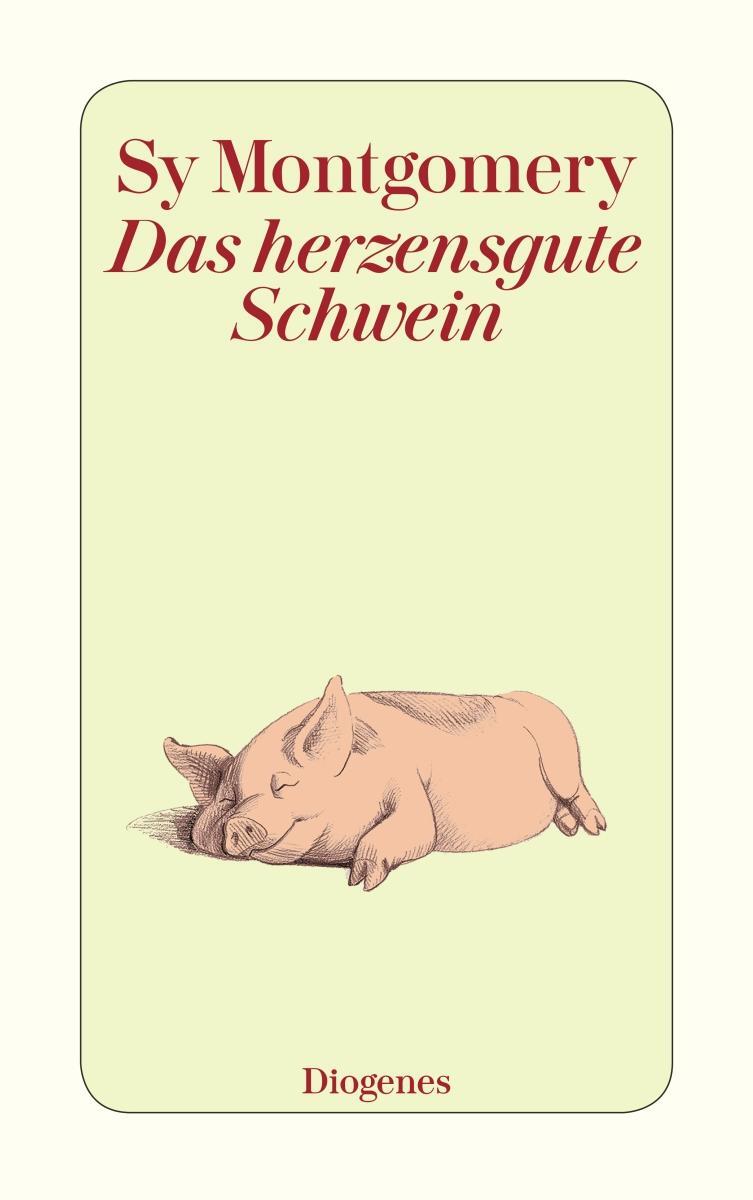Cover: 9783257245325 | Das herzensgute Schwein | Sy Montgomery | Taschenbuch | 262 S. | 2020