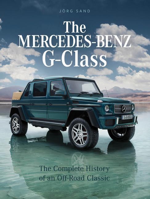 Cover: 9780764362637 | The Mercedes-Benz G-Class: The Complete History of an Off-Road Classic