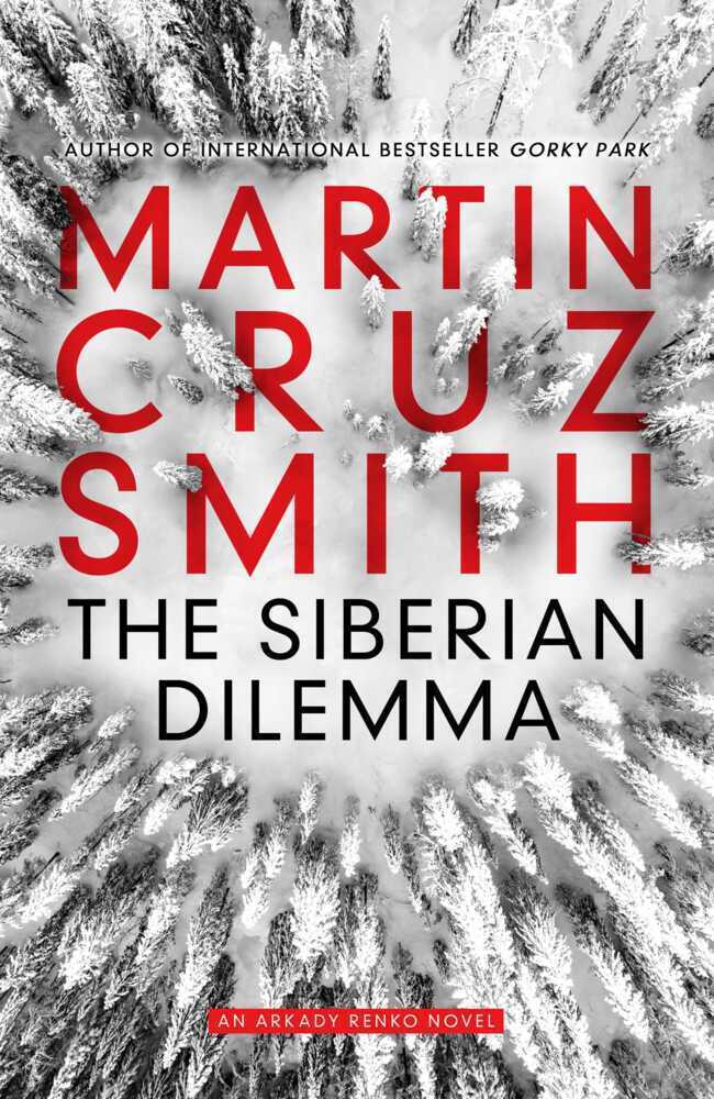 Cover: 9781849838191 | The Siberian Dilemma | An Arkady Renko Novel | Martin Cruz Smith