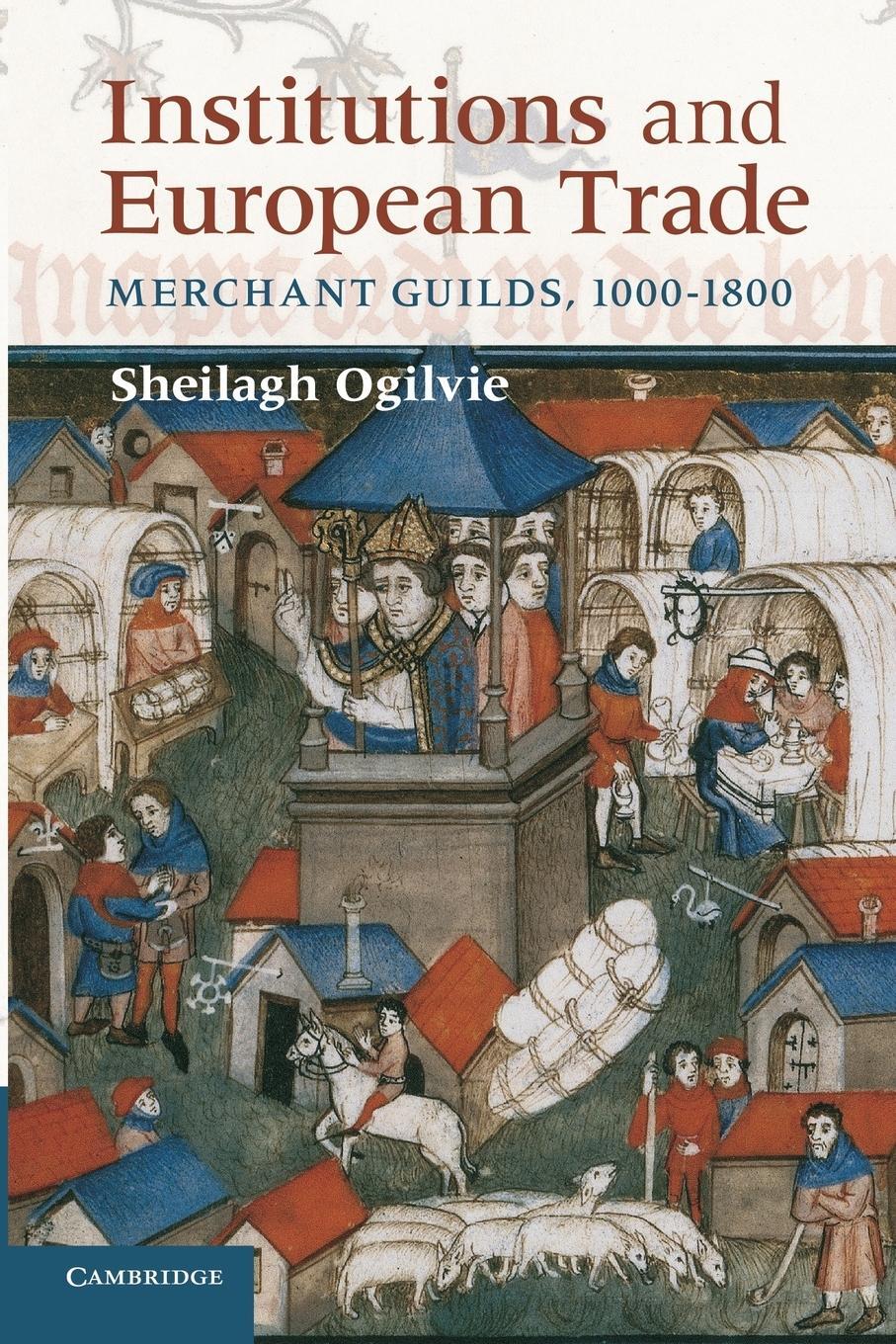 Cover: 9780521747929 | Institutions and European Trade | Merchant Guilds, 1000-1800 | Ogilvie