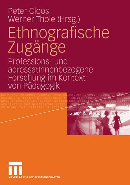 Cover: 9783531150130 | Ethnografische Zugänge | Werner Thole (u. a.) | Taschenbuch | Deutsch