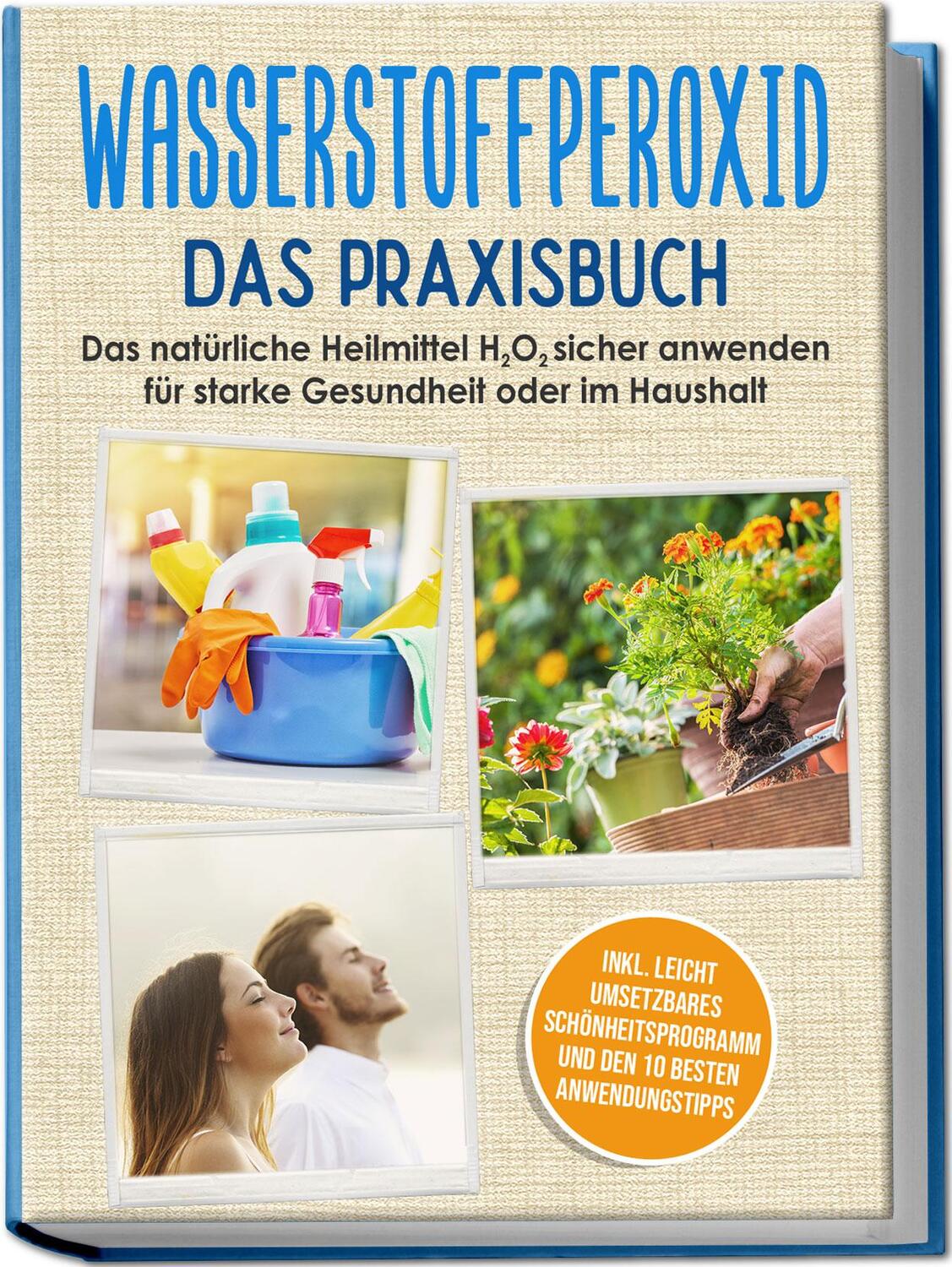 Cover: 9783969301371 | Wasserstoffperoxid - Das Praxisbuch: Das natürliche Heilmittel H2O2...
