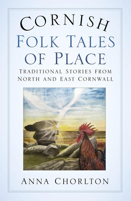 Cover: 9780750987578 | Cornish Folk Tales of Place | Anna Chorlton | Taschenbuch | Englisch