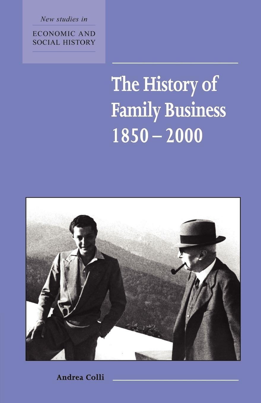 Cover: 9780521804721 | The History of Family Business, 1850-2000 | Andrea Colli | Taschenbuch