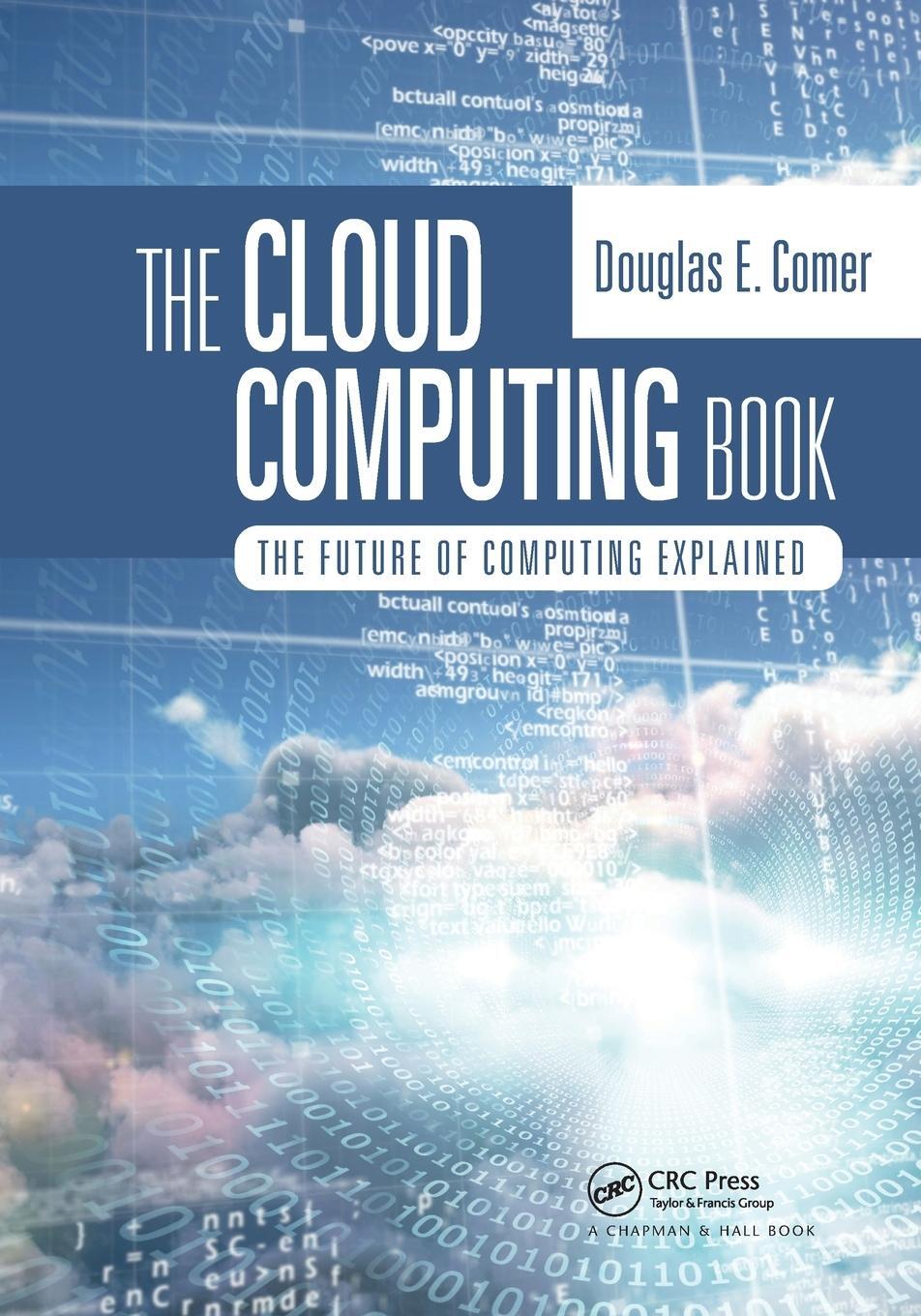 Cover: 9780367706845 | The Cloud Computing Book | The Future of Computing Explained | Comer