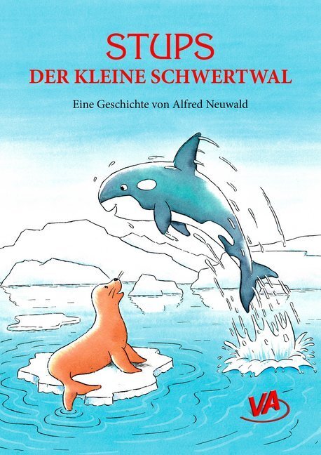 Cover: 9783944824765 | Stups der kleine Schwertwal | Alfred Neuwald | Taschenbuch | Deutsch