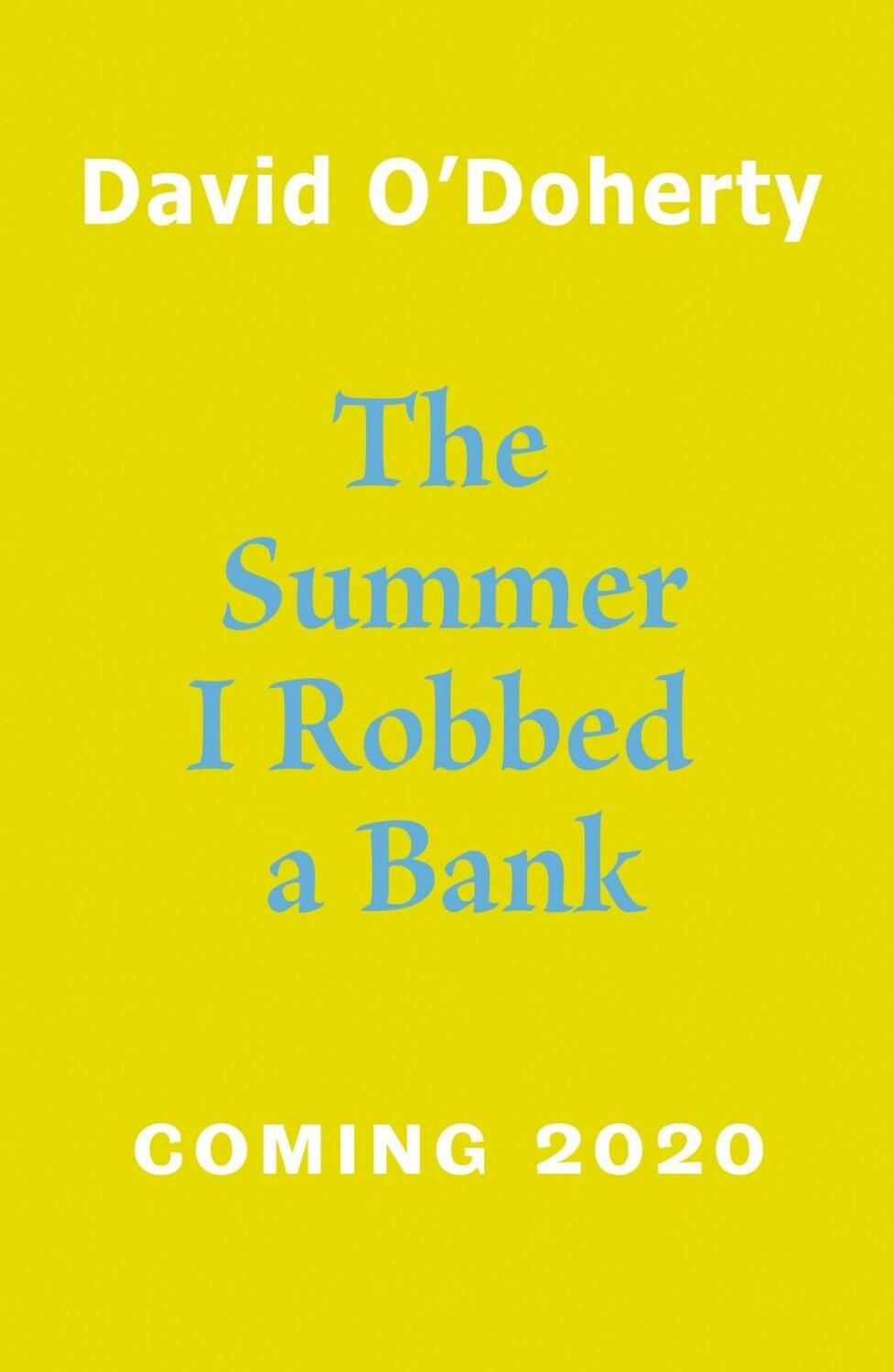Cover: 9780241362235 | The Summer I Robbed A Bank | David O'Doherty | Taschenbuch | Englisch