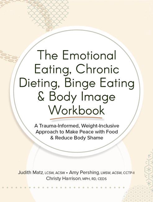 Cover: 9781683737223 | The Emotional Eating, Chronic Dieting, Binge Eating &amp; Body Image...