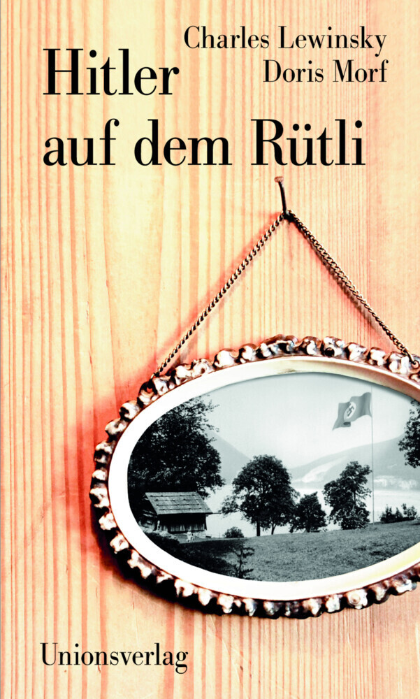 Cover: 9783293004726 | Hitler auf dem Rütli | Charles Lewinsky (u. a.) | Taschenbuch | 2014