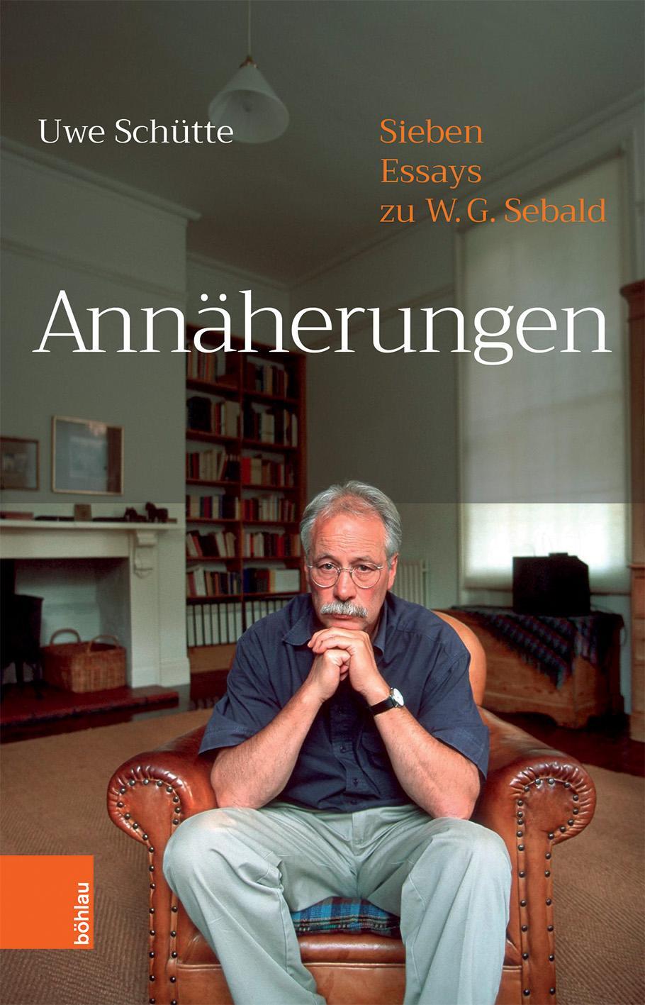 Cover: 9783412513818 | Annäherungen | Sieben Essays zu W.G.Sebald | Uwe Schütte | Buch | 2019