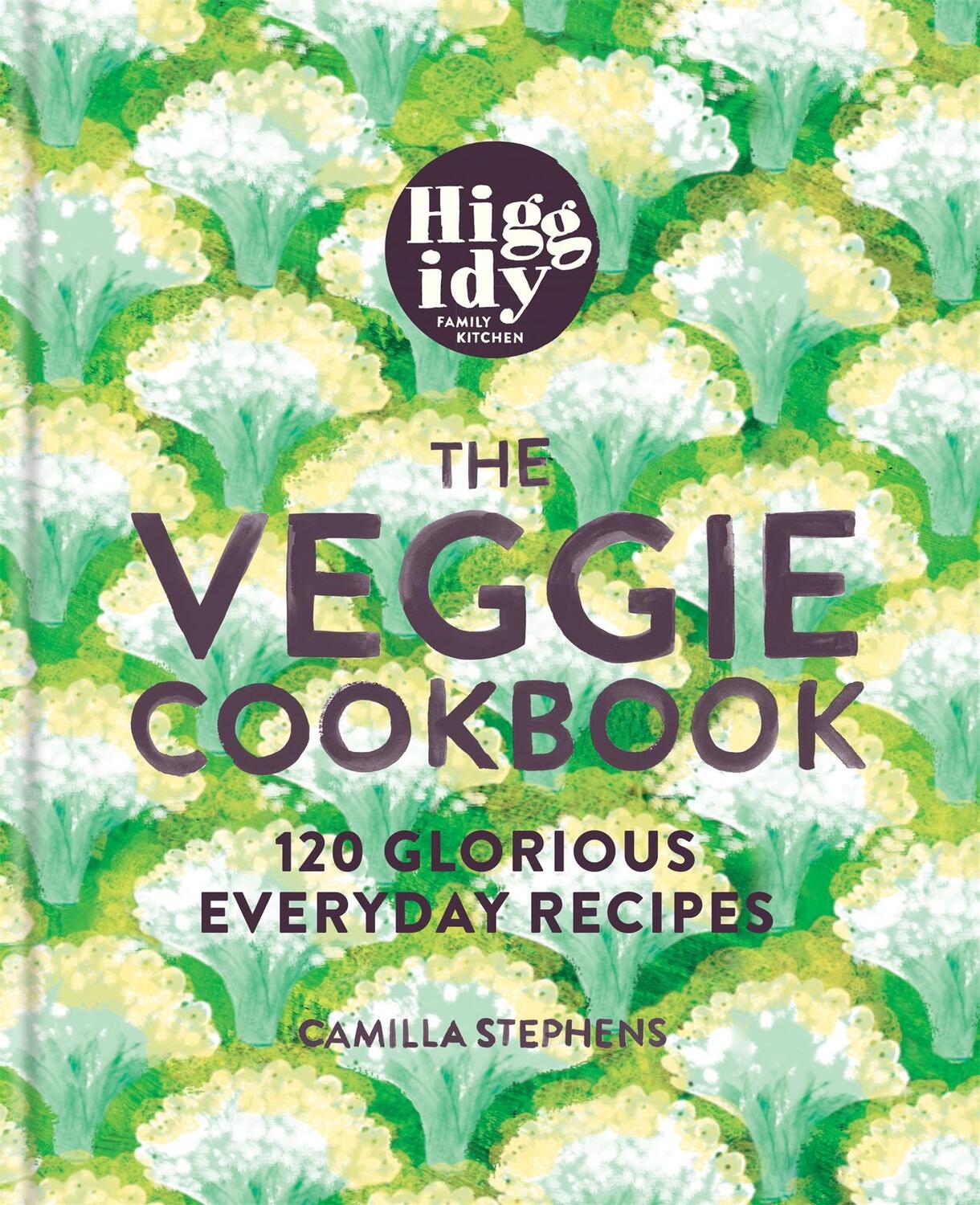 Cover: 9781784724924 | Higgidy - The Veggie Cookbook | 120 glorious everyday recipes | Buch