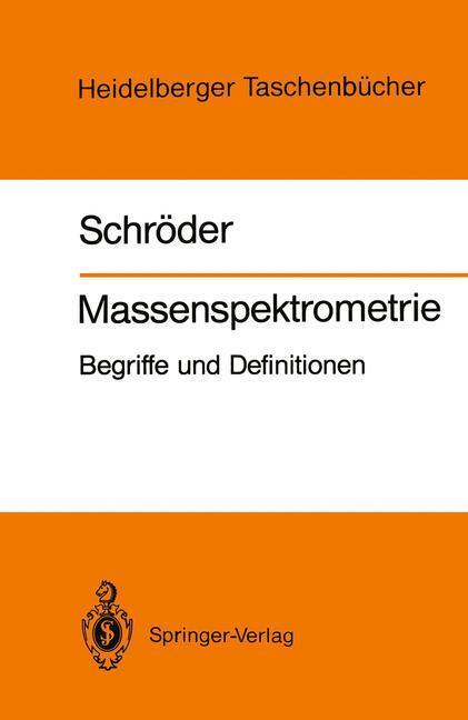 Cover: 9783540533290 | Massenspektrometrie | Begriffe und Definitionen | Ernst Schröder | v
