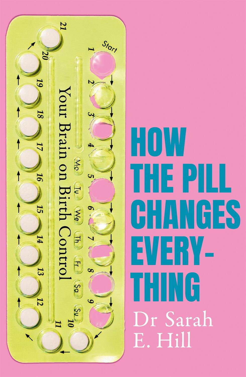 Cover: 9781409178835 | How the Pill Changes Everything | Your Brain on Birth Control | Hill