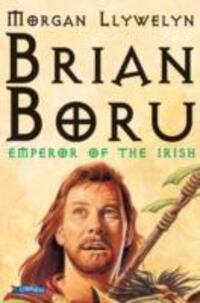 Cover: 9780862782306 | Brian Boru | Emperor of the Irish | Morgan Llywelyn | Taschenbuch