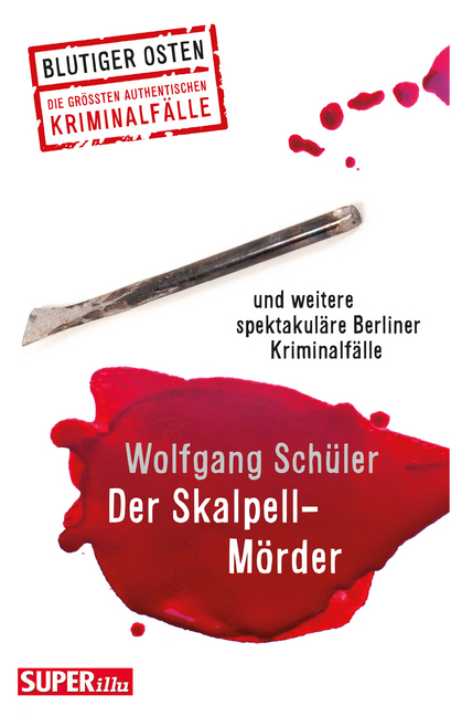 Cover: 9783959582698 | Der Skalpell-Mörder | und weitere spektakuläre Berliner Kriminalfälle