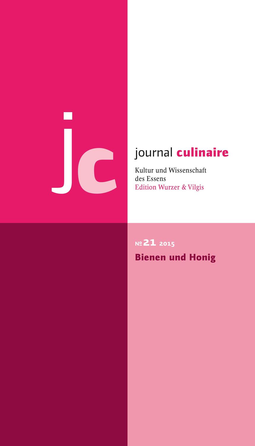 Cover: 9783941121218 | journal culinaire No. 21. Bienen und Honig | Wurzer-Berger (u. a.)